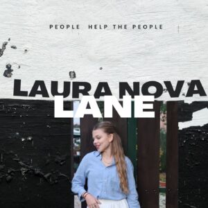 People Help the People<br>Laura Nova Lane